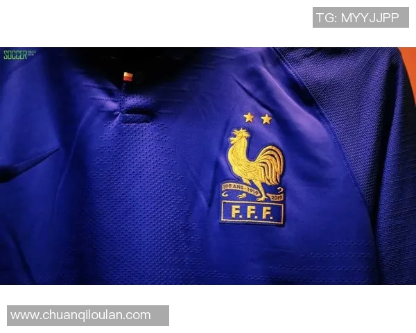 法国队球衣的设计演变与背后故事揭秘，探索其文化与历史意义