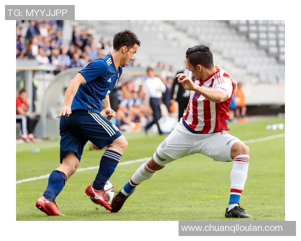 日本与巴拉圭友谊赛精彩对决展现足球魅力与团队精神